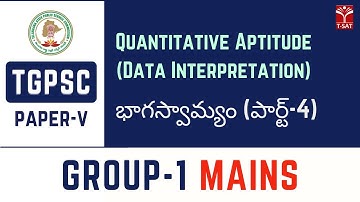 Paper5 || Data Interpretation (QA) - Bhagaswamyam (Part-4) (భాగస్వామ్యం) || TGPSC Group-1 Mains