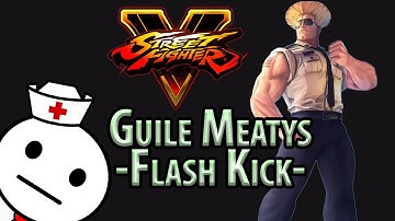 SFV Guile Meatys: Flash Kick setups - Season One -