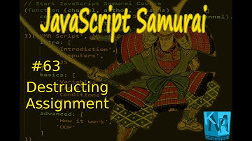[Arabic] JavaScript Samurai #63- Destructing Assignment - جافاسكربت ساموراي