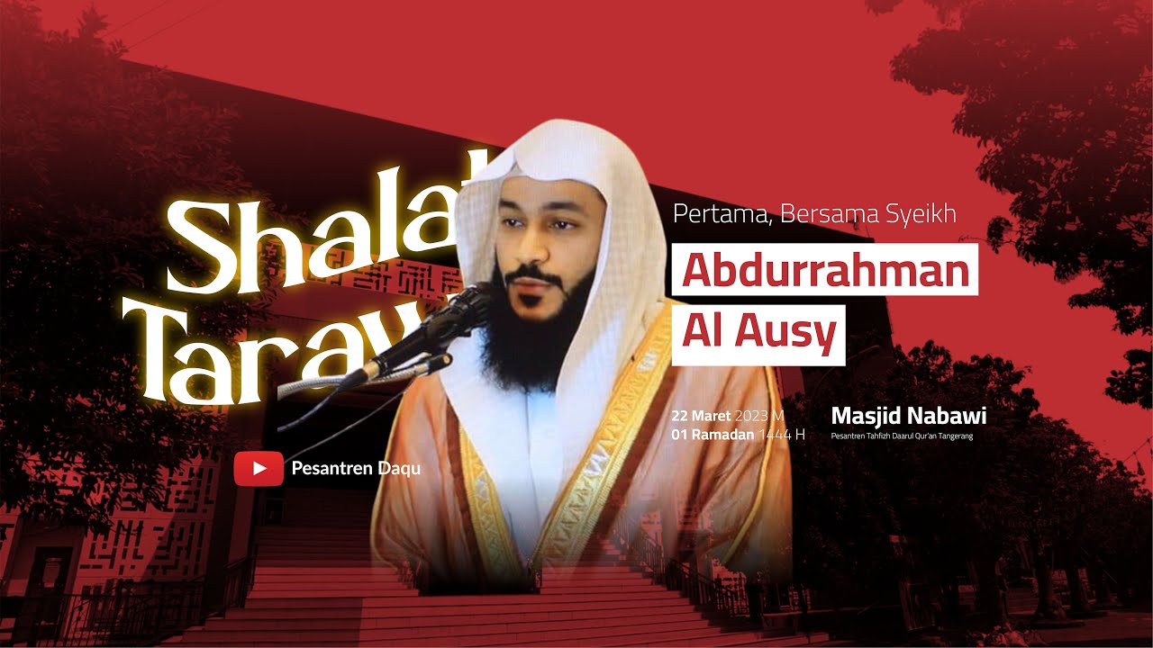 🔴 Shalat Tarawih Pertama, Bersama Syeikh Abdurrahman Al Ausy