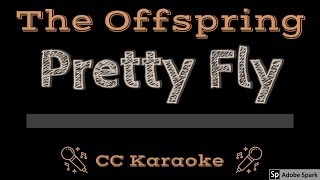 Video thumbnail of "The Offspring • Pretty Fly (CC) [Karaoke Instrumental Lyrics]"