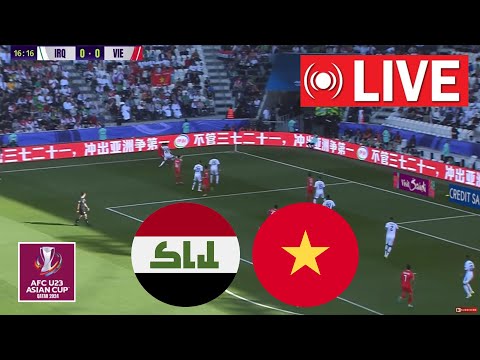 🔴[SIARAN LANGSUNG] Irak U23 vs Vietnam U23 | Perempatfinal | Piala Asia AFC U23 | Pertandingan penuh