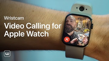 Make Video Calls On Apple Watch | Wristcam