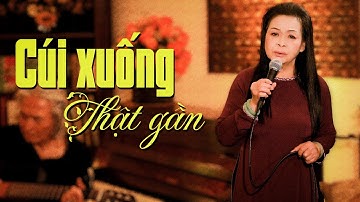 CÚI XUỐNG THẬT GẦN (Sáng Tác: Trịnh Công Sơn) - KHANH LY | OFFICIAL MV