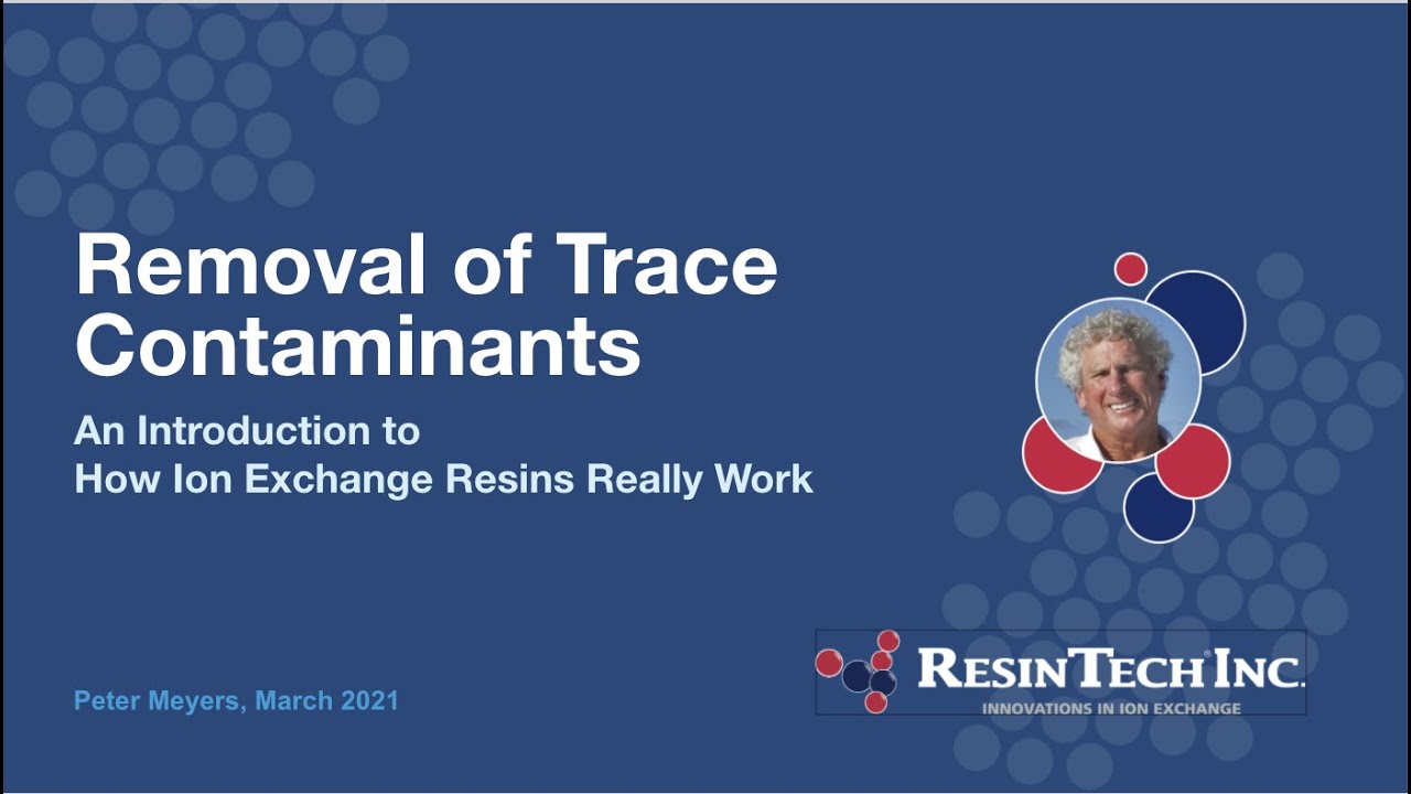 How Ion Exchange Resins Really Work (Part 1): Removal of Trace Contaminants