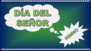 Video thumbnail of "Himno - DÍA  DEL  SEÑOR  - AEMINPU - guía con letras - Sendero de Amor"