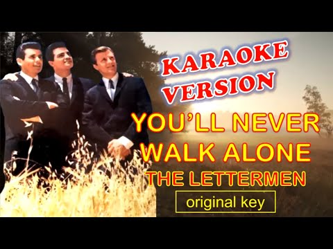 YOU'LL NEVER WALK ALONE by The Lettermen - Karaoke Version, Original Key