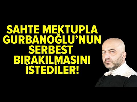 FETÖ'den tutuklu Mübariz Gurbanoğlu'nun serbest bırakılması için Erdoğan'a sahte mektup göndermişler