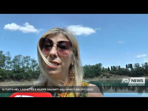 SI TUFFA NEL LAGHETTO E MUORE DAVANTI AGLI AMICI | 09/07/2022