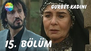 Gurbet Kadını 15 Bölüm Full Hd