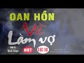 Oan Hồn Về Làm Vợ - Truyện Ma Có Thật hay hấp dẫn nhất hiện nay