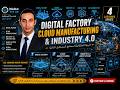 Digital Factory, Cloud Manufacturing &amp; Industry 4.0 | Advanced Manuf. | Part 4| Medhat Tech Lab