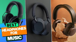 Best Headphones for Music: Top Picks for All Budgets (2024)