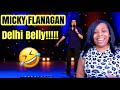 REACTING TO MICKY FLANAGAN | DELHI BELLY | I CAN RELATE!!!!