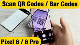 Pixel 6 / 6 Pro: How to Scan QR Codes & Bar Codes screenshot 1