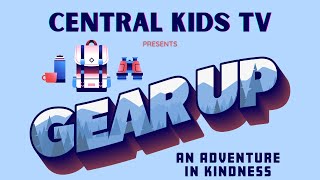 Central Kids TV | Go The Extra Mile (Matthew 5:41) | GEAR UP Series