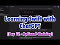 Day 12 of Learning Swift with ChatGPT - Optional Chaining