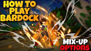 How To Play Bardock (Mix-Up Options)