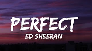 Ed Sheeran - Perfect (Lyrics)