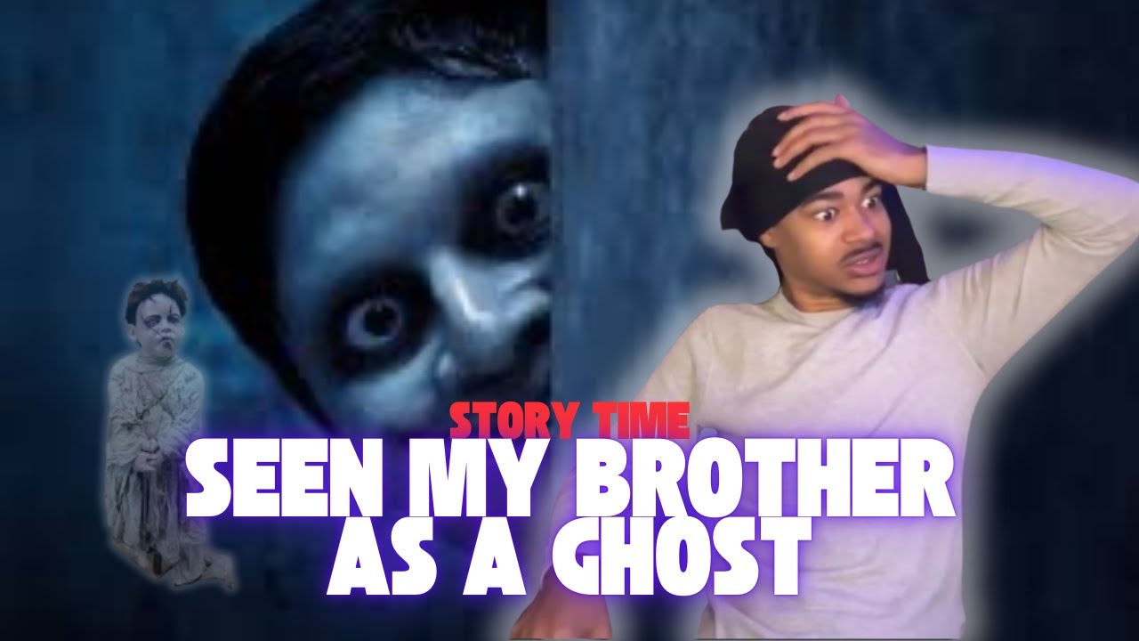 I SEEN MY BROTHER As A GHOST | Story Time - YouTube