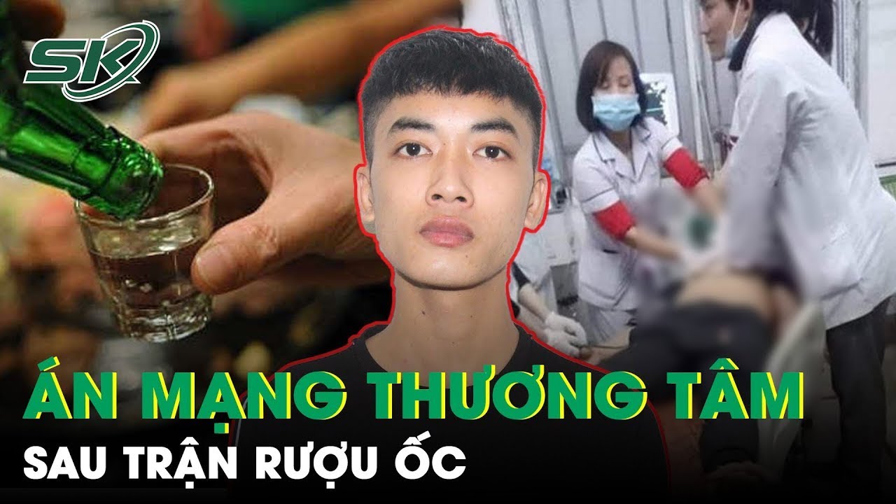Sau Trận Rượu Ốc, 2 Người Mất Mạng Chỉ Vì Không Nhiệt Tình Khi Mời Uống Rượu