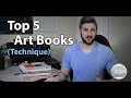 Top 5 Art Books - Technique