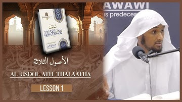 al-Usool ath-Thalaatha (The Three Fundamental Principles) || Lesson 1 || Shaykh Saeed Hassan