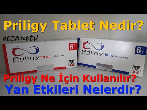 Priligy Tablet Nedir? Priligy Tablet'in Yan Etkileri Nelerdir? Prilligy Tablet Nasıl Kullanılır?