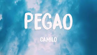 Pegao - Camilo (Lyrics Version) ❤️