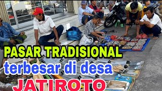 pasar tradisional di desa JATIROTO tercinta sudah puluhan tahun❗😍
