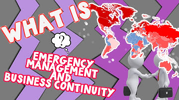 What is Emergency Management and Business Continuity