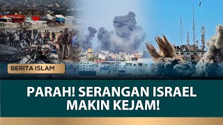 Israel Terus Serang Lokasi Pengungsian Penduduk Gaza | Berita Islam