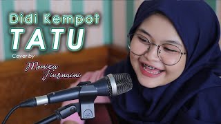 TATU - DIDI KEMPOT ( Cover by Monica Fiusnaini )