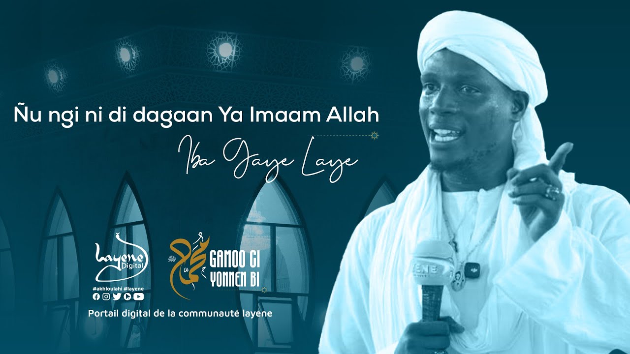 Ñu ngi ni di dagaan Ya Imaam Allah - Iba Gaye Lahi - Gamou 2025