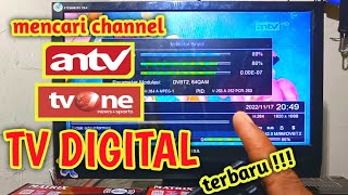 mencari siaran tv digital ANTV  TV ONE terbaru november 2022