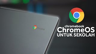 Bahas Chromebook dan ChromeOS untuk Kegiatan Sekolah (Dengan Education Upgrade)