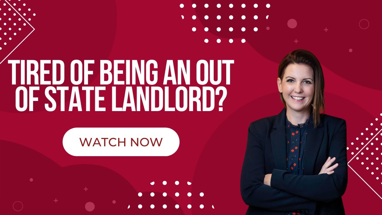 Tired of Being Out of State Landlord
