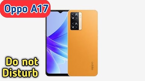 How To Enable Do Not Disturb Setting In Oppo A17, Dnd Setting Kaise Enable Kare