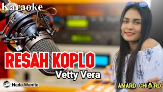 Karaoke Resah Vetty Vera Versi Koplo || Nada Wanita