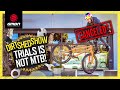 Trials Riding Is NOT Mountain Biking?! | Dirt Shed Show 441