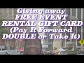 Free event rental gift card  take it or double it  pay it forward