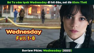 [Review Phim] WEDNESDAY Full 1-8 | Netflix, Jenna Ortega, Tim Burton