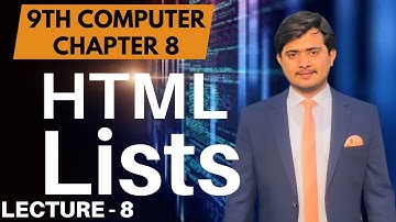 Lists in HTML | Ordered and Unordered List in HTML | 9th Computer CH 8 - Lec 8