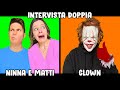 INTERVISTA DOPPIA CON IL CLOWN!! Ninna e Matti