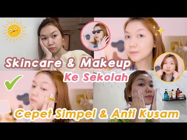 Skincare + Makeup Simpel Buat Sekolah || Desty Yufenti class=