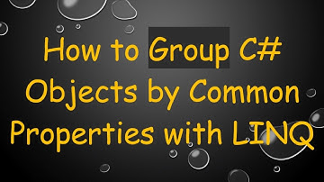 How to Group C#  Objects by Common Properties with LINQ