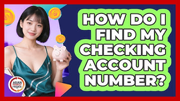 How Do I Find My Checking Account Number? - Asian Family Finance Pro