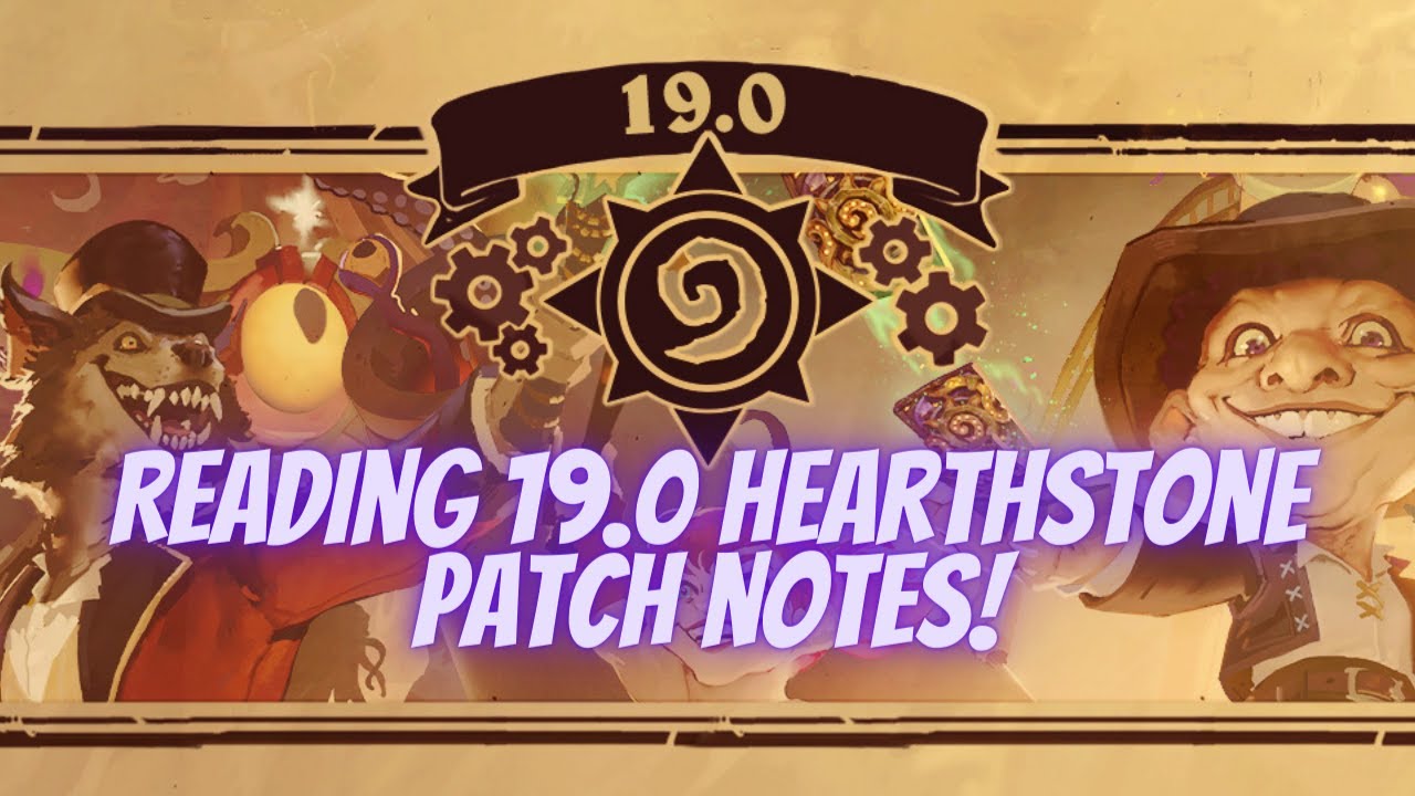 Reading Hearthstone 19.0 Patch Notes