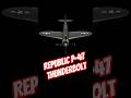 Republic P-47 Thunderbolt #shorts