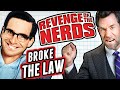 Laws Broken: Revenge of the Nerds